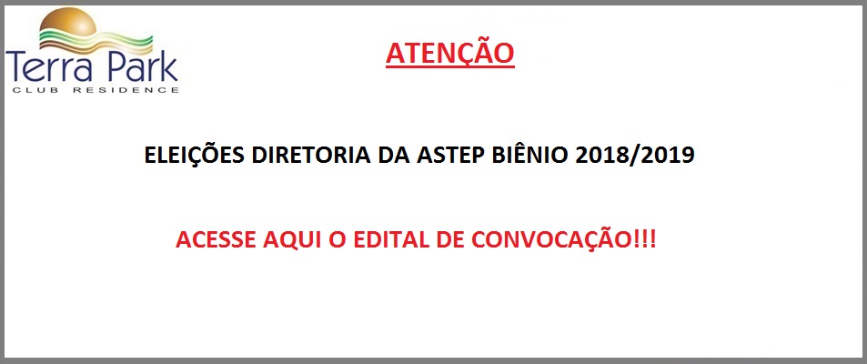 EDITAL DE CONVOCAÇÃO DAS ELEIÇÕES PARA DIRETORIA DA ASTEP BIÊNIO 2018/2019