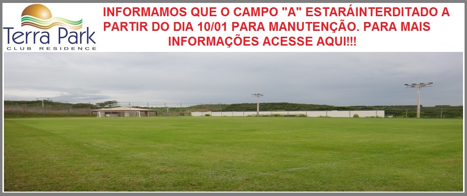 Campo de futebol Society interditado para manutenção a partir do dia 10/01/2018
