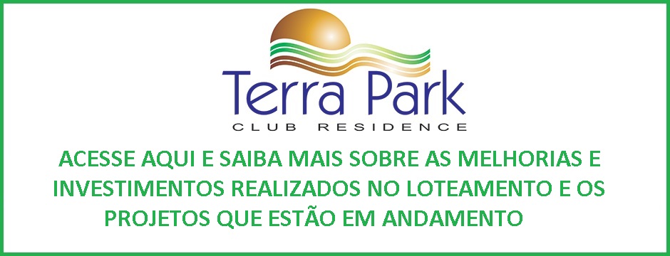 Melhorias e Investimentos realizados no Loteamento e Projetos em andamento.