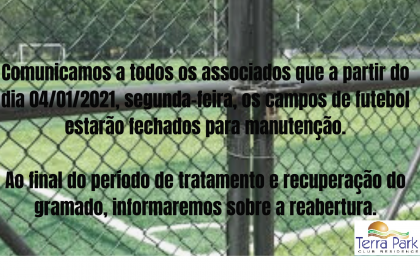 Campos de futebol fechados para manutenção.